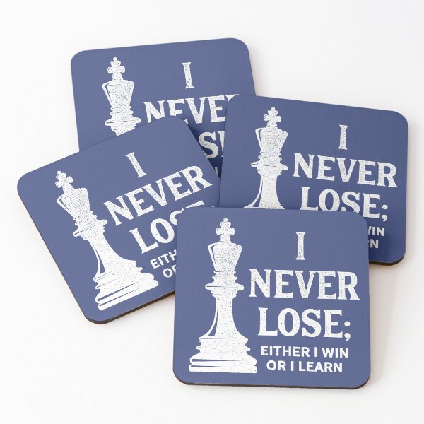 Item preview, Chess, I never lose, I win or I learn designed and sold by SleeplessLady.