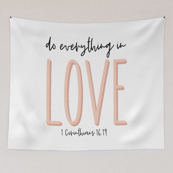 Item preview, Do Everything in Love - 1 Corinthians 16:14 designed and sold by Stick With Sophie.