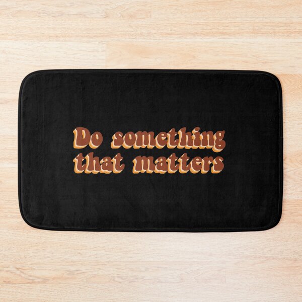 Item preview, Do something that matters retro 1970s style designed and sold by RoguePixel.