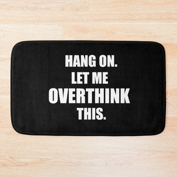 Item preview, Let me overthink this designed and sold by sillyquestions.