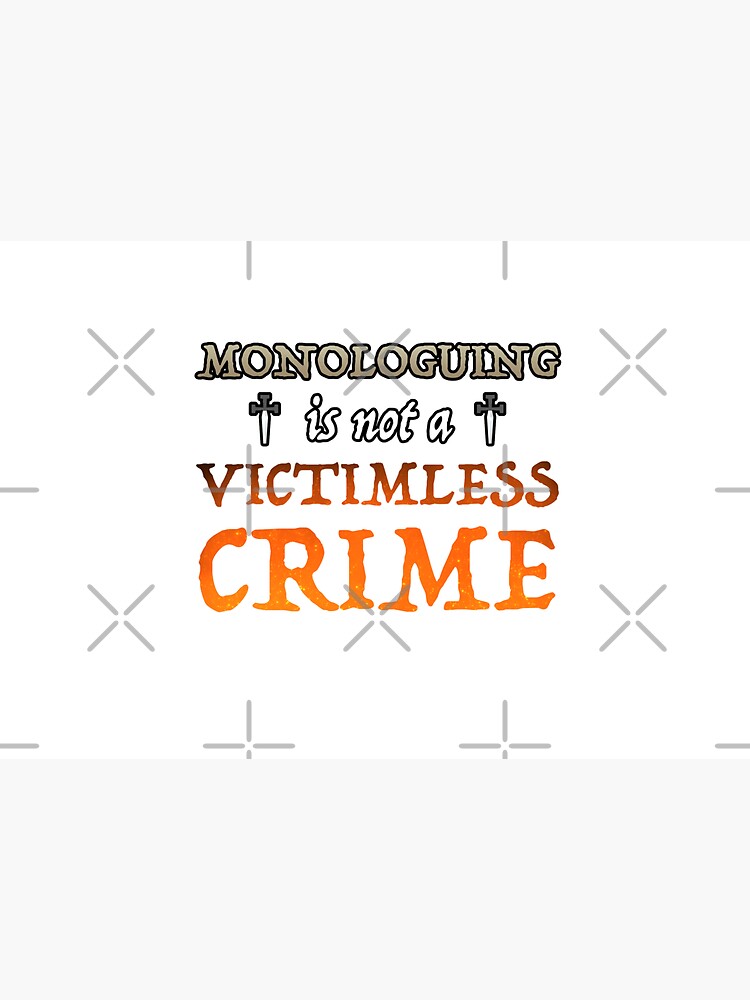 Monologuing Is Not A Victimless Crime by OSPYouTube