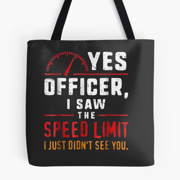Item preview, Yes Officer Speeding For Car Enthusiasts & Mechanics designed and sold by LillianHee.