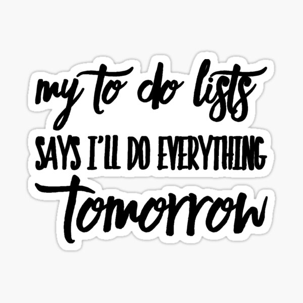 Funny To Do List for Procrastinators Sticker