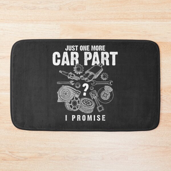 Item preview, Just One More Car Part I Promise Auto Mechanic designed and sold by JeanHillz.