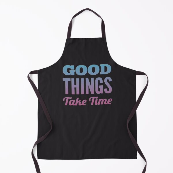 Item preview,  Good Things Take Time designed and sold by loveoceanair.