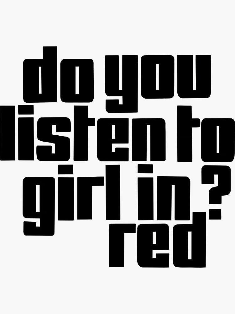 "girl in red do you listen to girl in red" Sticker for Sale by