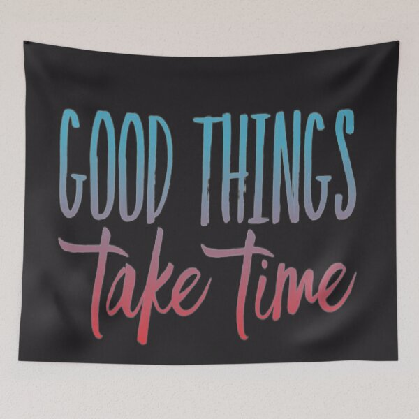 Item preview,   Good Things Take Time designed and sold by loveoceanair.