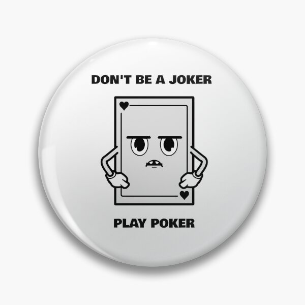 Item preview, Don't Be A Joker Play Poker designed and sold by TAPDesigns.