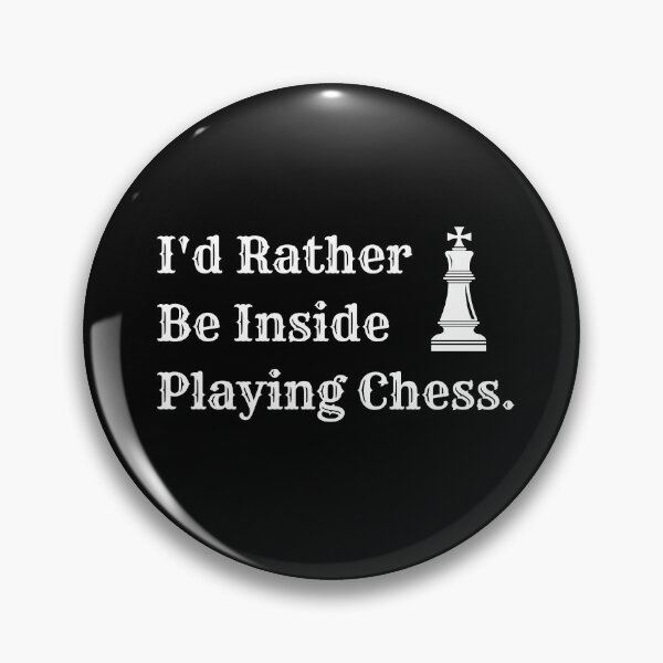 Item preview, I'd Rather Be Inside Playing Chess | Chess Design | Chess Player | Chess designed and sold by Presto Prints Design.