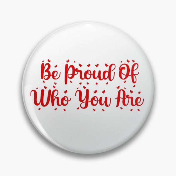 Item preview, Be Proud Of Who You Are designed and sold by HypeElegance.