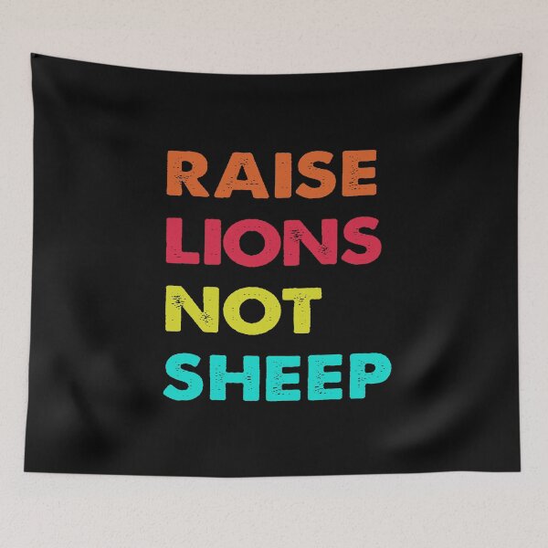 Item preview, RAISE LIONS NOT SHEEP TRENDING designed and sold by ContreiDesign.