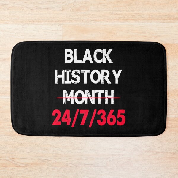 Item preview, Black History Month 24 7 365 designed and sold by ContreiDesign.