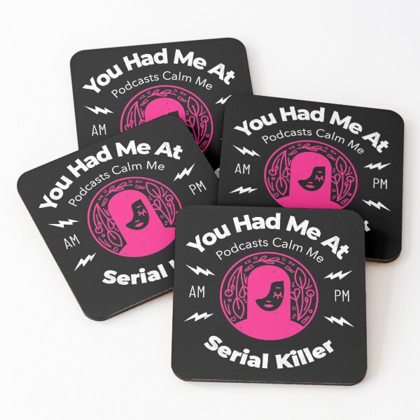 Item preview, You Had Me At Serial Killer - Murder Calms Me designed and sold by Truly  Cheeky.