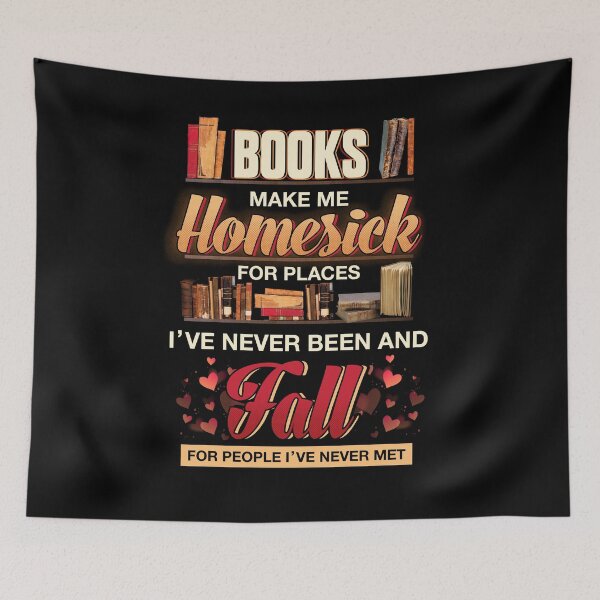 Item preview, Books Make Me Homesick For Places I've Never Been And Fall For People I've Never Met designed and sold by BaseStore.