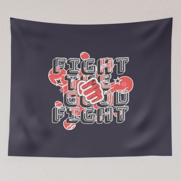 Item preview, Fight The Good Fight designed and sold by HGEEK.