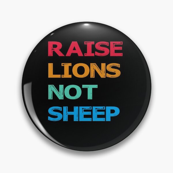 Item preview, RAISE LIONS NOT SHEEP designed and sold by ContreiDesign.