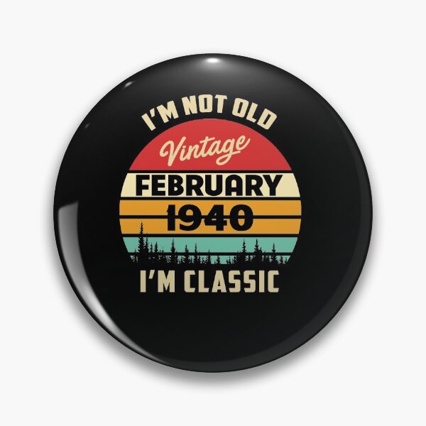 Item preview, february 1940 i'm not old, i'm classic designed and sold by mharlan0ue.