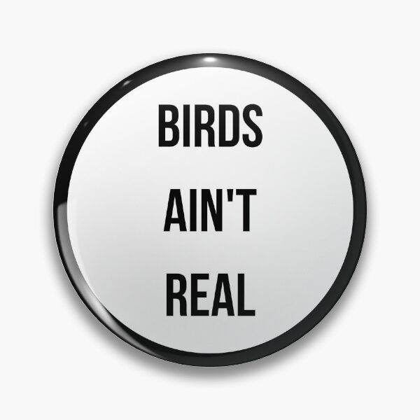 Item preview, Birds ain't real. designed and sold by inkypinky4.