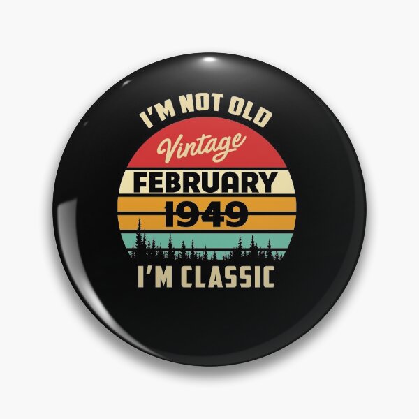 Item preview, february 1949 i'm not old, i'm classic designed and sold by mharlan0ue.