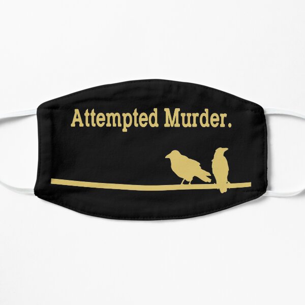 Attempted Murder Flat Mask