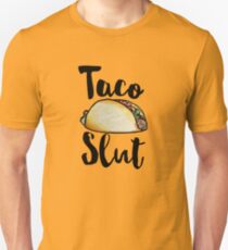 Taco Slut Unisex T-Shirt