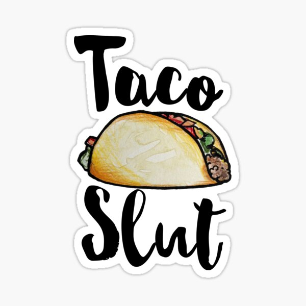 Item preview, Taco Slut designed and sold by Boog Monst .