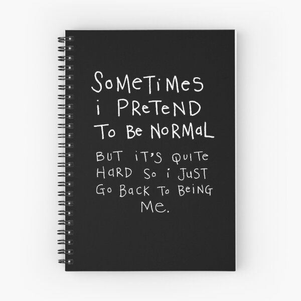 Item preview, Sometimes I pretend to be normal designed and sold by Wendy Massey.
