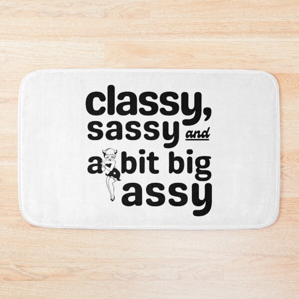 Item preview, Classy Sassy and a Bit Big Assy | Big Ass Mom designed and sold by brooklyntowner.