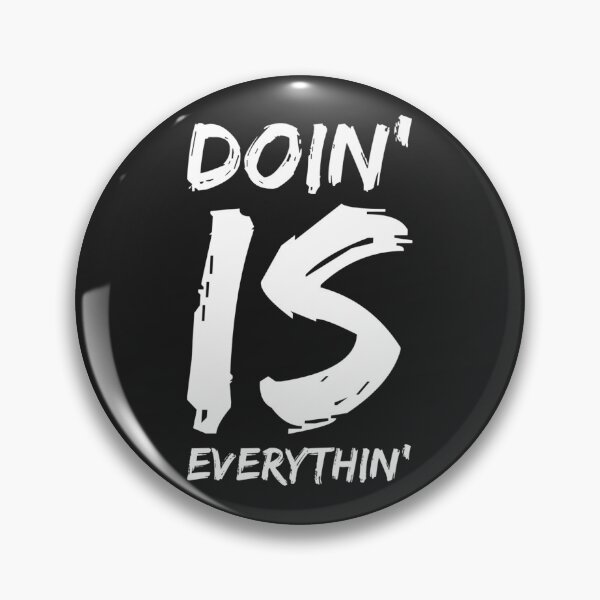 Item preview, DOIN' IS EVERYTHIN'  designed and sold by CoopClothing.