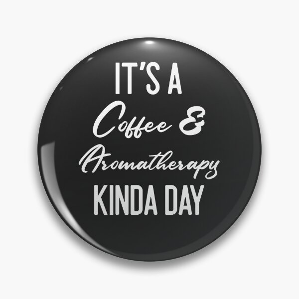 Item preview, It's A Coffee & Aromatherapy Kinda Day Meditation Gift designed and sold by EricJP.
