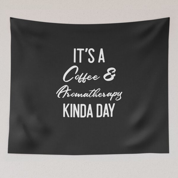 Item preview, It's A Coffee & Aromatherapy Kinda Day Meditation Gift designed and sold by EricJP.