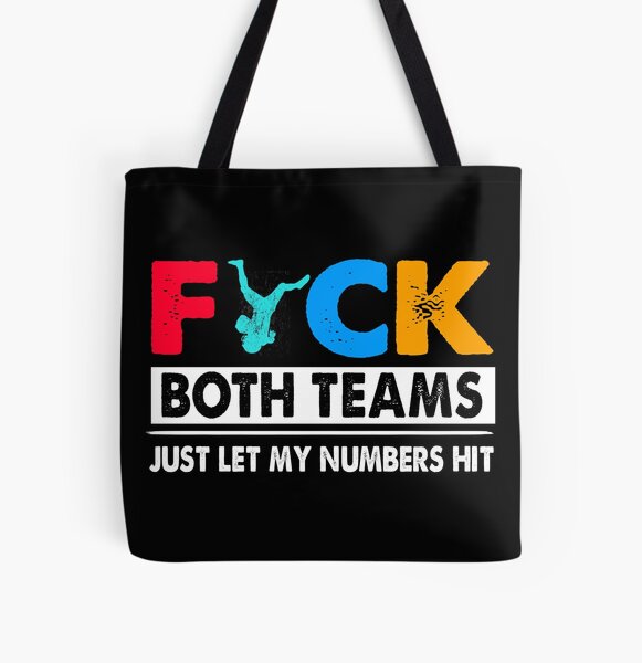 Item preview, Fuck Both teams Just let my numbers hit football designed and sold by ContreiDesign.