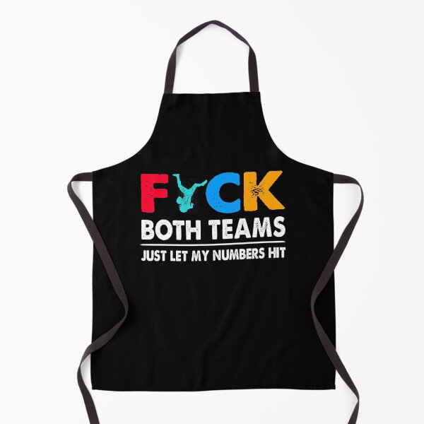 Item preview, Fuck Both teams Just let my numbers hit designed and sold by ContreiDesign.