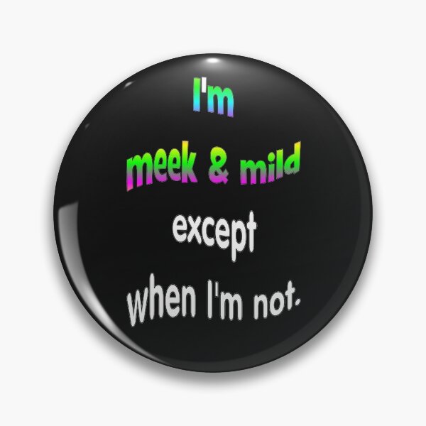 Item preview, Meek & Mild designed and sold by kristalcurt.