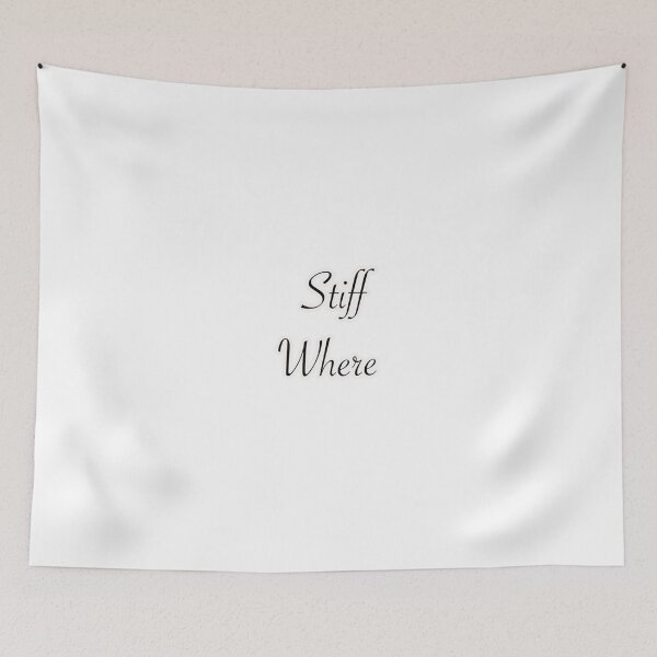 Item preview, Stiff Where designed and sold by dreamrealityllc.