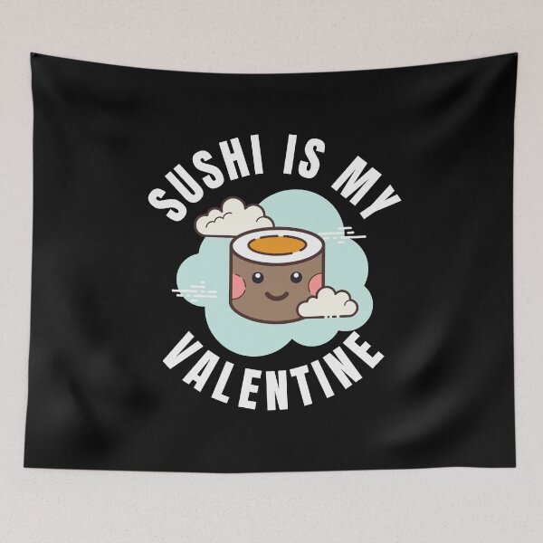 Item preview, sushi is my valentine designed and sold by JaMatt1983.