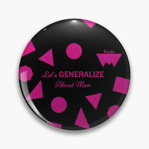 Item preview, Let's Generalize About Men (Paula, Pink Outlines) designed and sold by SpectreSparkC.
