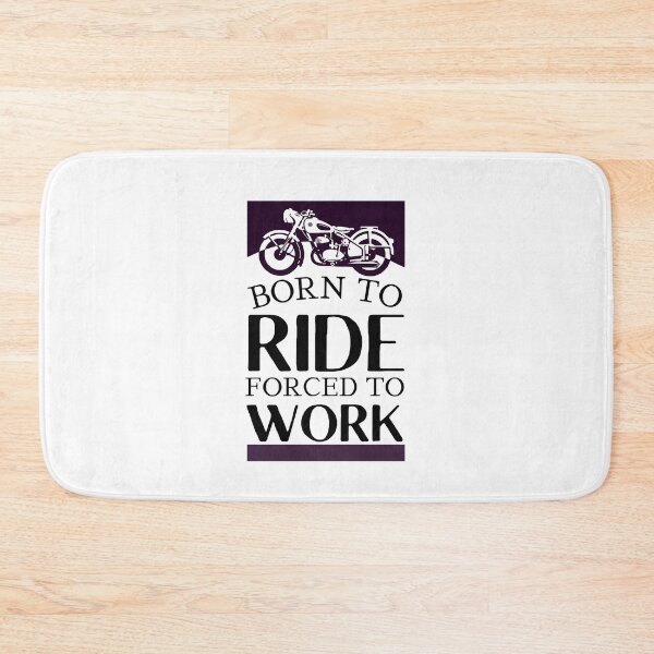 Item preview, Born To Ride Forced To Work Design 7 designed and sold by SweetAndSpice.