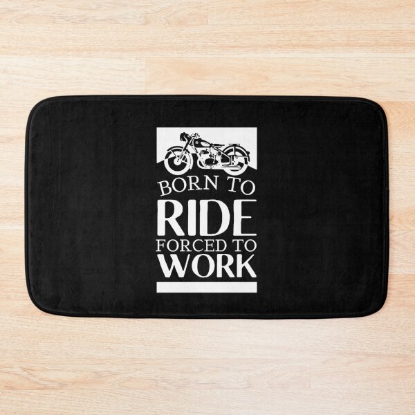 Item preview, Born To Ride Forced To Work Design 8 designed and sold by SweetAndSpice.
