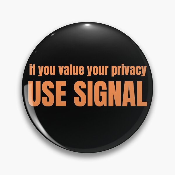 Item preview, If you value your privacy, USE SIGNAL designed and sold by NomadMessenger.