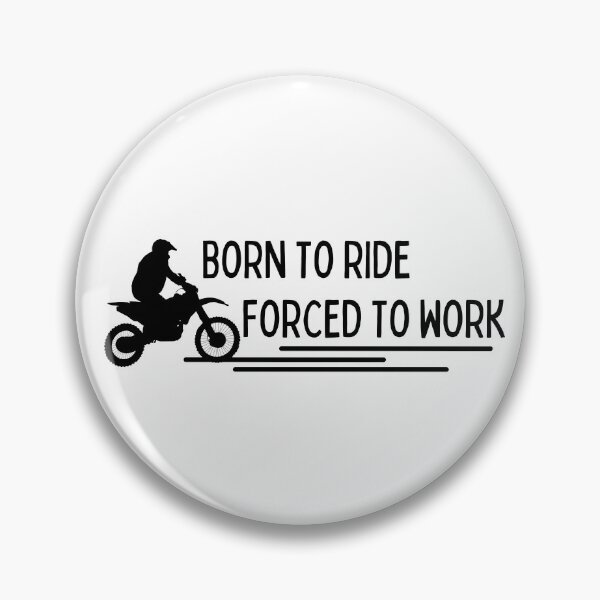 Item preview, Born To Ride Forced To Work Design 11 designed and sold by SweetAndSpice.