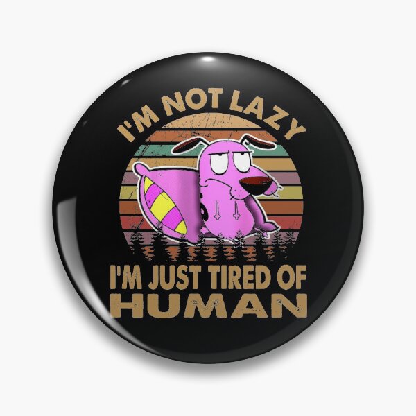 Item preview, Vintage I am just tired of human The courage Pink color animal  gift for fans designed and sold by meconquynh95.