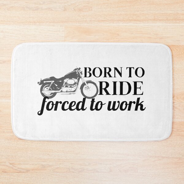 Item preview, Born To Ride Forced To Work Design 13 designed and sold by SweetAndSpice.