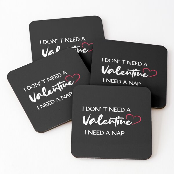 Item preview, I Don't Need A Valentine I Need A Nap designed and sold by tarkaittisak.