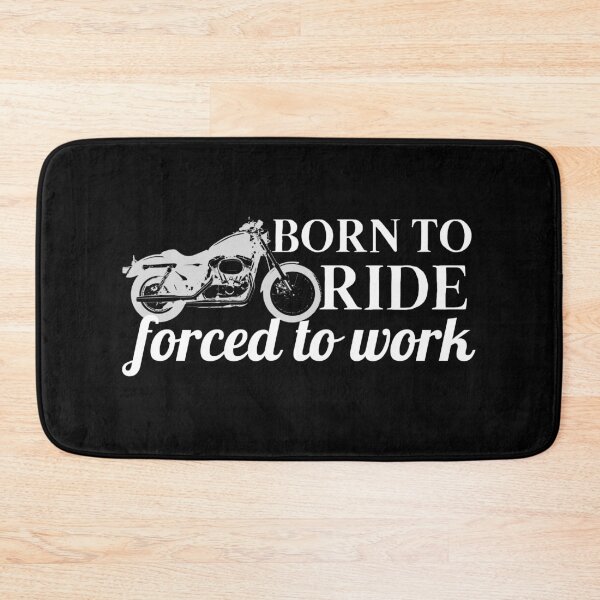 Item preview, Born To Ride Forced To Work Design 14 designed and sold by SweetAndSpice.