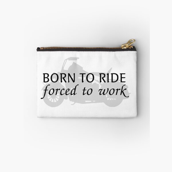 Item preview, Born To Ride Forced To Work Design 15 designed and sold by SweetAndSpice.