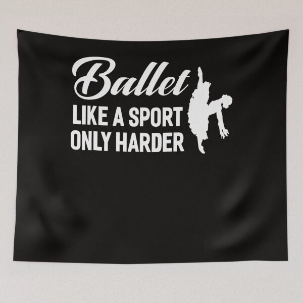 Item preview, Ballet Like A Sport Only Harder Womens Ballet designed and sold by RonaldDaughtry.