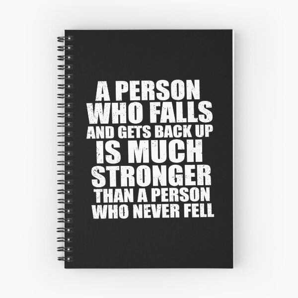 Item preview, A Person Who Falls And Gets Back Up Is Much Stronger Than A Person Who Never Fell designed and sold by GoodVibesWX9.