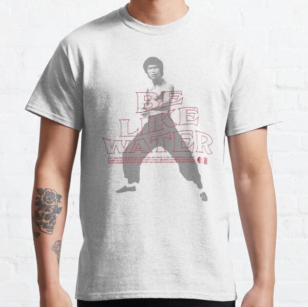 bruce lee be like water shirt
