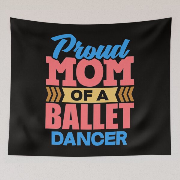 Item preview, Ballet Mom Funny Dance Mommy Best Womens Day Gift Proud designed and sold by RonaldDaughtry.